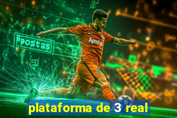 plataforma de 3 real