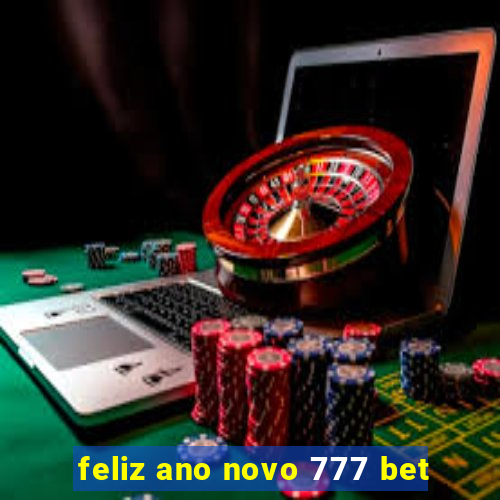 feliz ano novo 777 bet