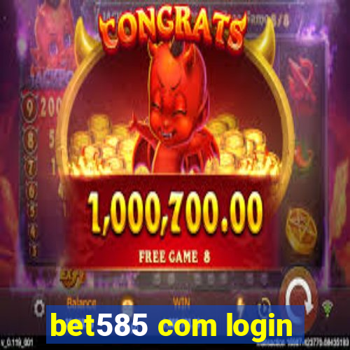 bet585 com login