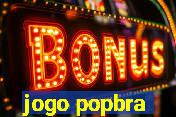 jogo popbra