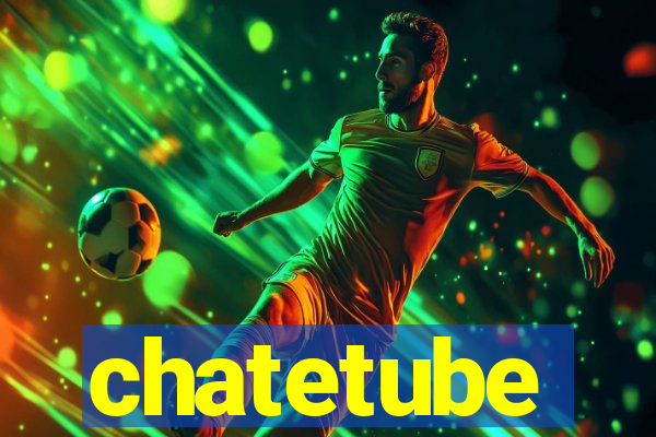 chatetube