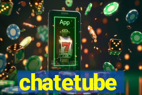 chatetube