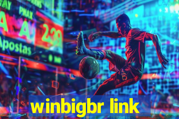 winbigbr link