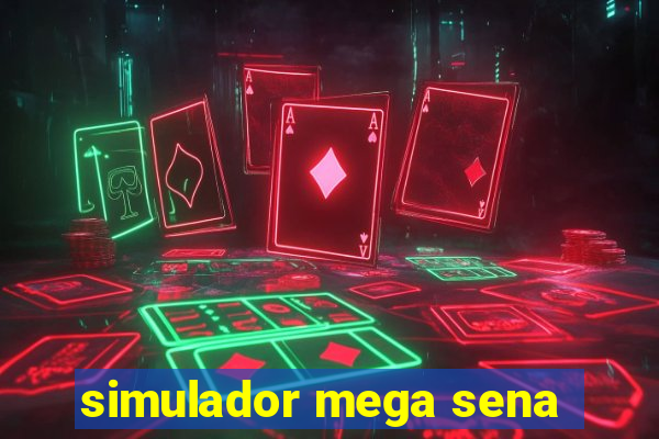 simulador mega sena