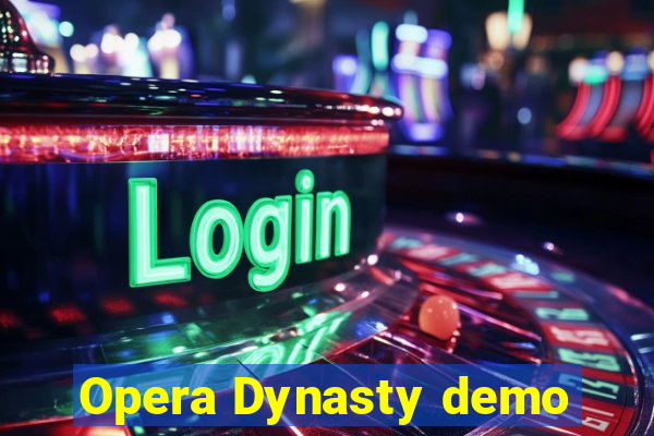 Opera Dynasty demo