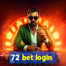 72 bet login