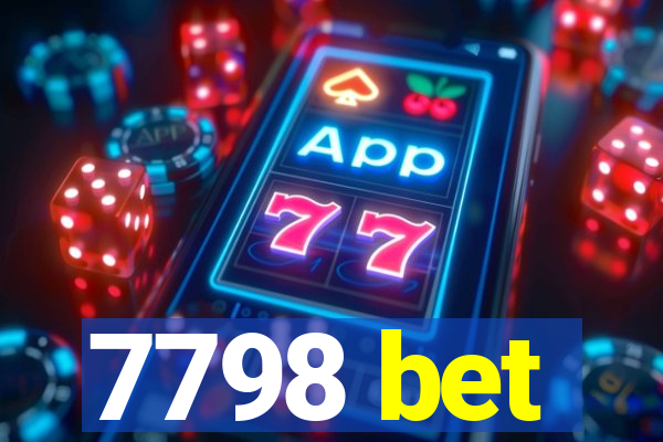 7798 bet