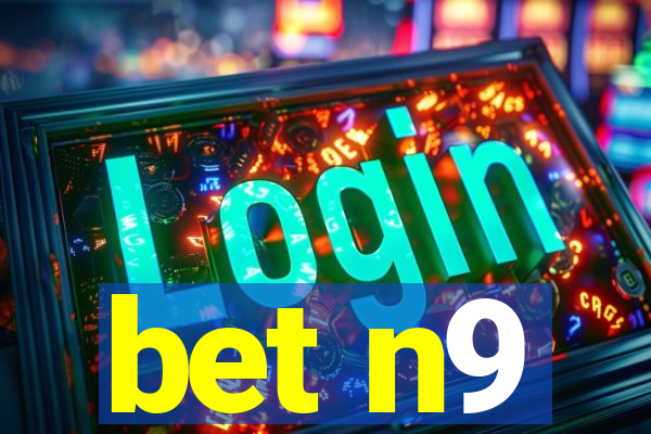 bet n9