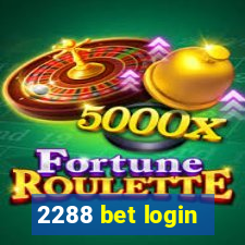 2288 bet login