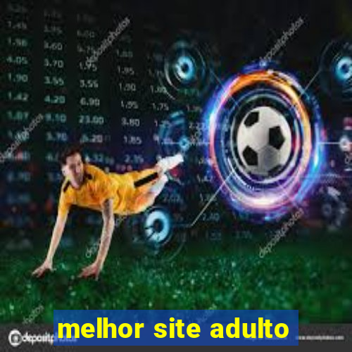 melhor site adulto