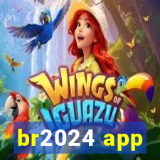 br2024 app