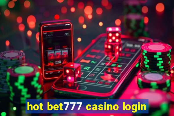 hot bet777 casino login