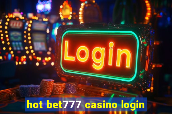 hot bet777 casino login