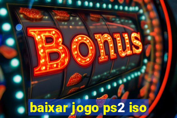 baixar jogo ps2 iso