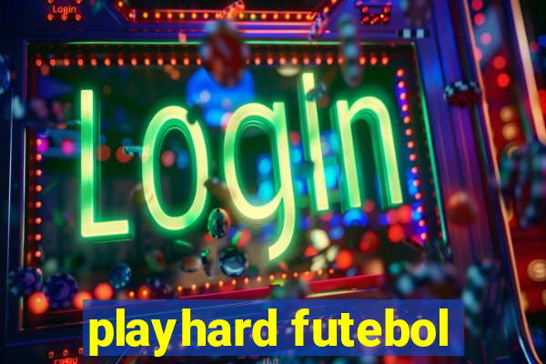 playhard futebol