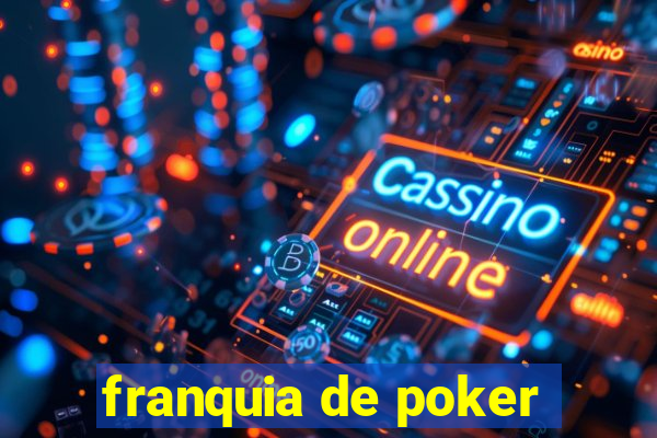 franquia de poker