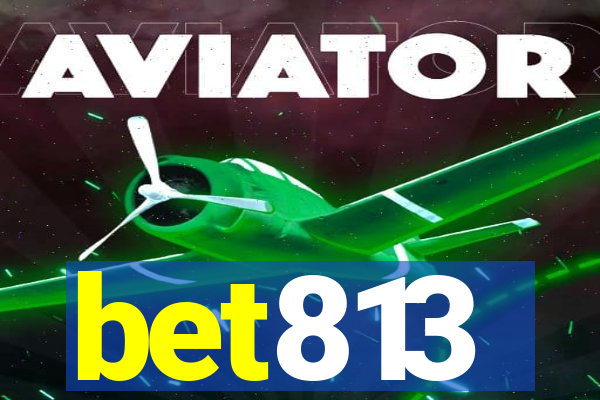 bet813