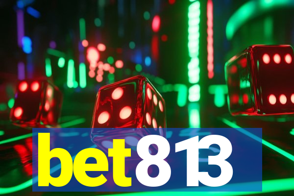 bet813