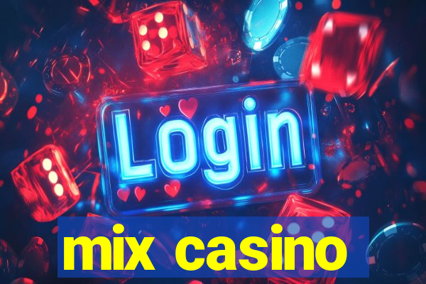 mix casino