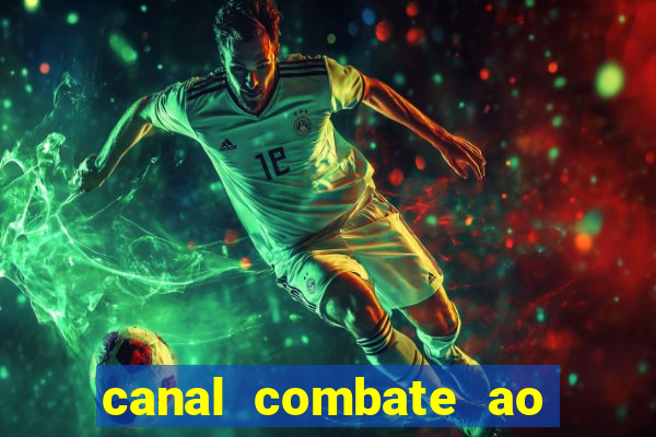 canal combate ao vivo gratis multicanais