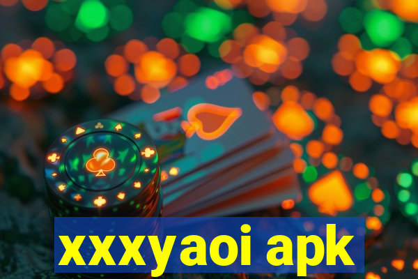 xxxyaoi apk