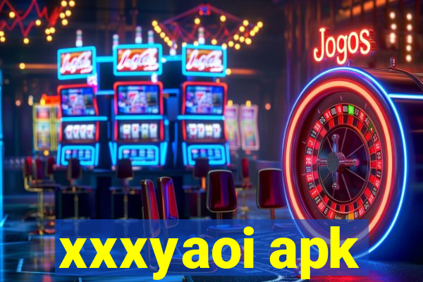 xxxyaoi apk