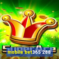 mobile bet365 288