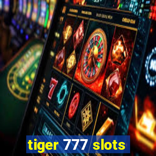 tiger 777 slots