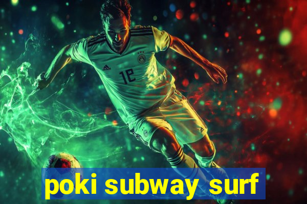 poki subway surf