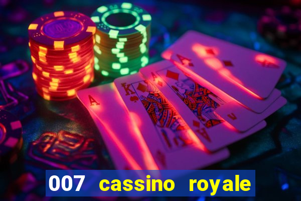 007 cassino royale completo dublado