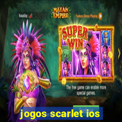 jogos scarlet ios