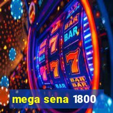 mega sena 1800