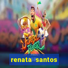 renata santos youtube nua