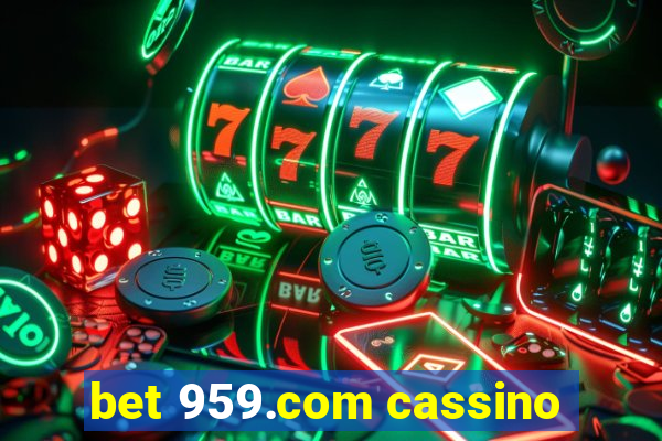 bet 959.com cassino