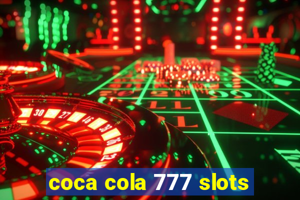 coca cola 777 slots