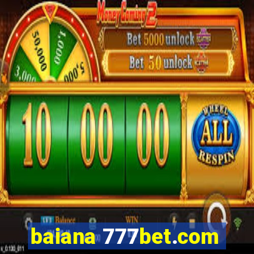 baiana 777bet.com