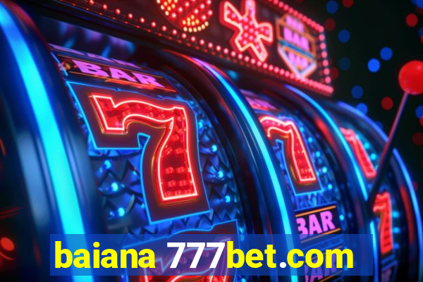 baiana 777bet.com