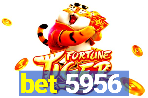 bet 5956