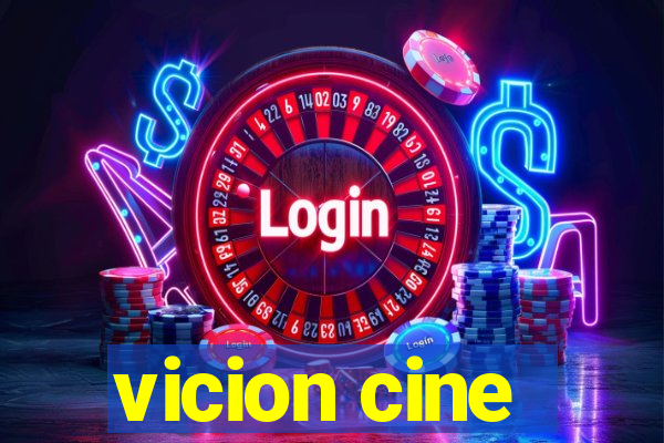 vicion cine