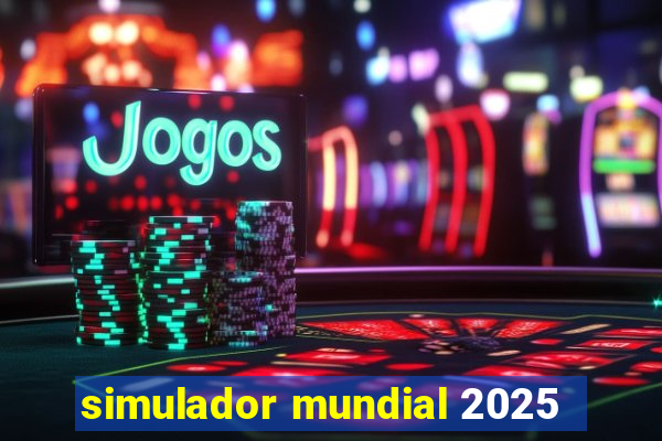 simulador mundial 2025