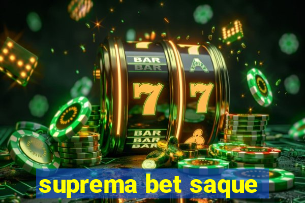 suprema bet saque