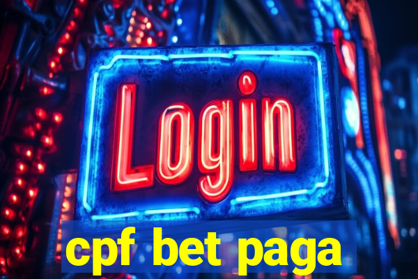 cpf bet paga