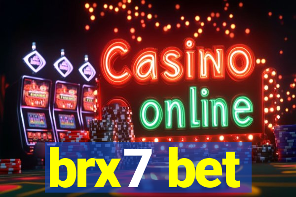 brx7 bet