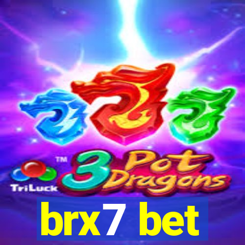 brx7 bet