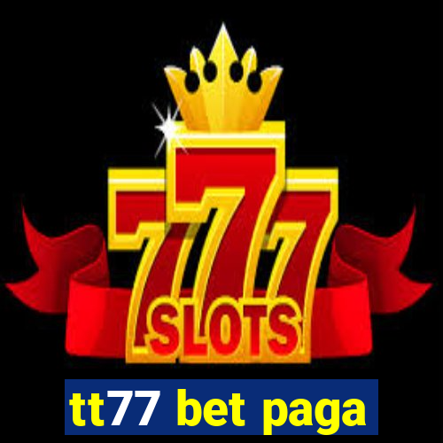 tt77 bet paga