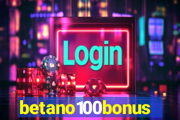 betano100bonus