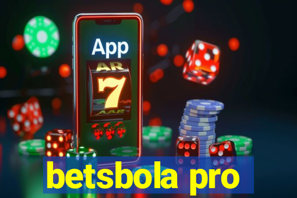 betsbola pro