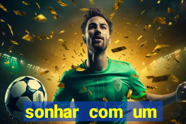 sonhar com um jogador de futebol famoso