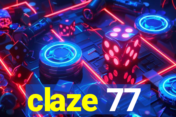 claze 77