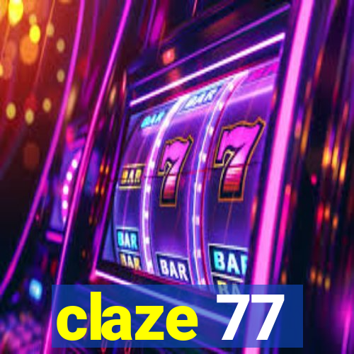 claze 77